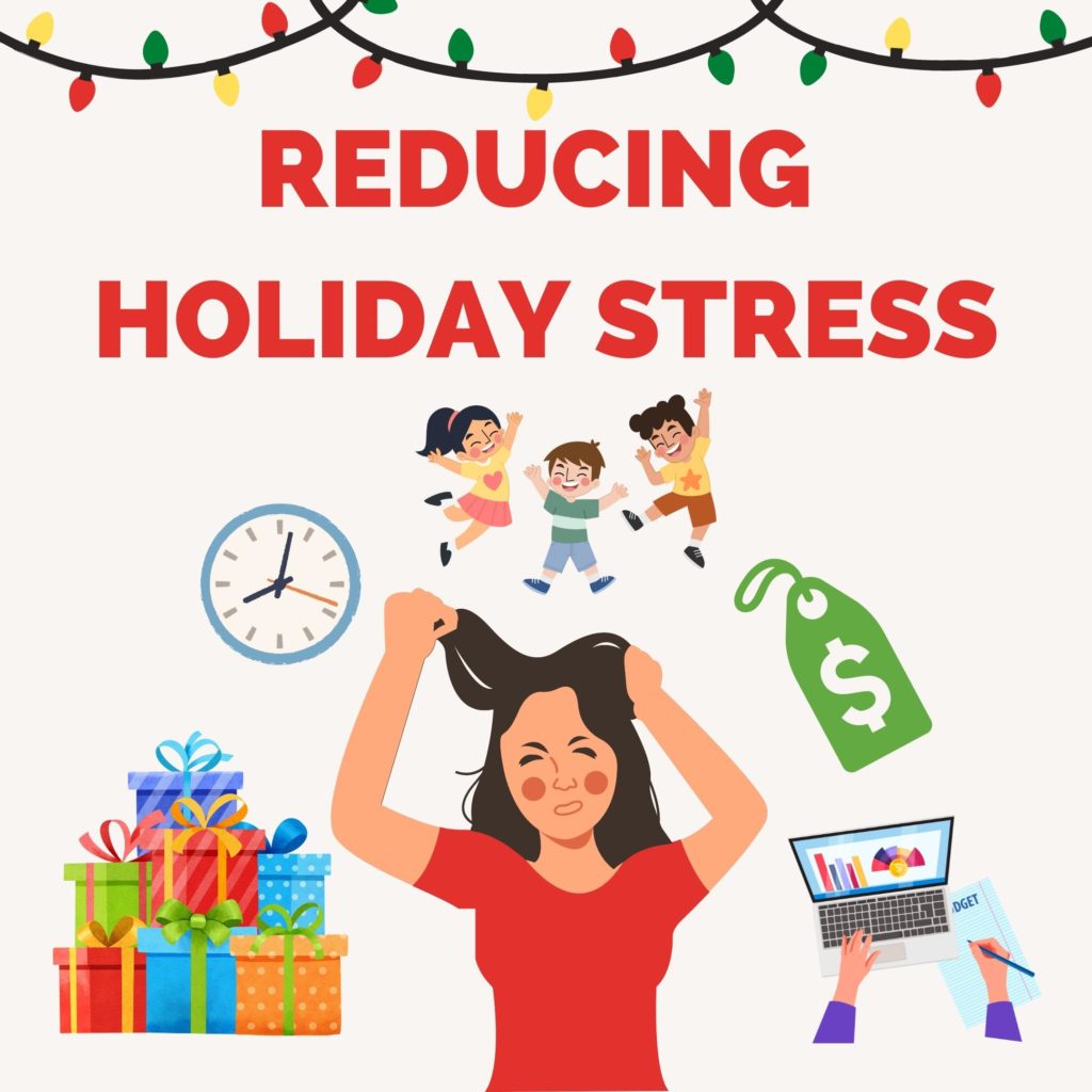 Reducing Holiday Stress, holiday stress, stress management for the holidays